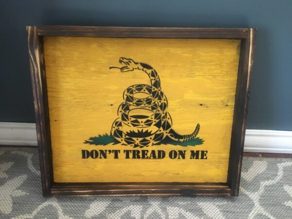 Don't tread on me wooden sign